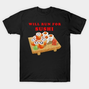 Will Run For Sushi T-Shirt